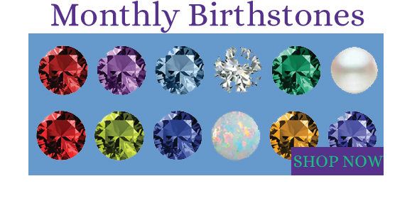 Shop our Monthly Birthstones